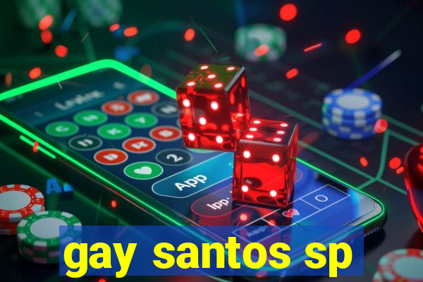 gay santos sp